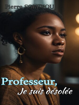 cover image of Professeur, je suis désolée